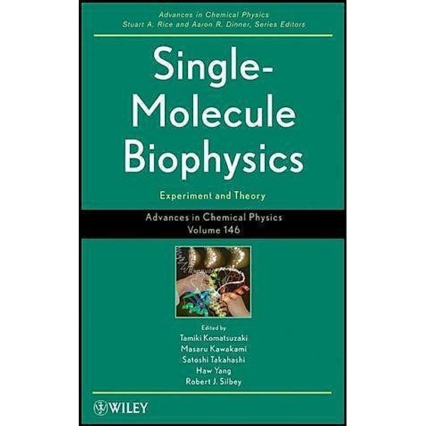 Single-Molecule Biophysics / Advances in Chemical Physics Bd.146