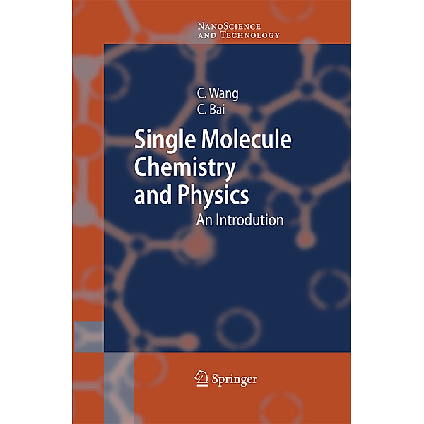 Single Molecule Chemistry and Physics, Chen Wang, Chunli Bai