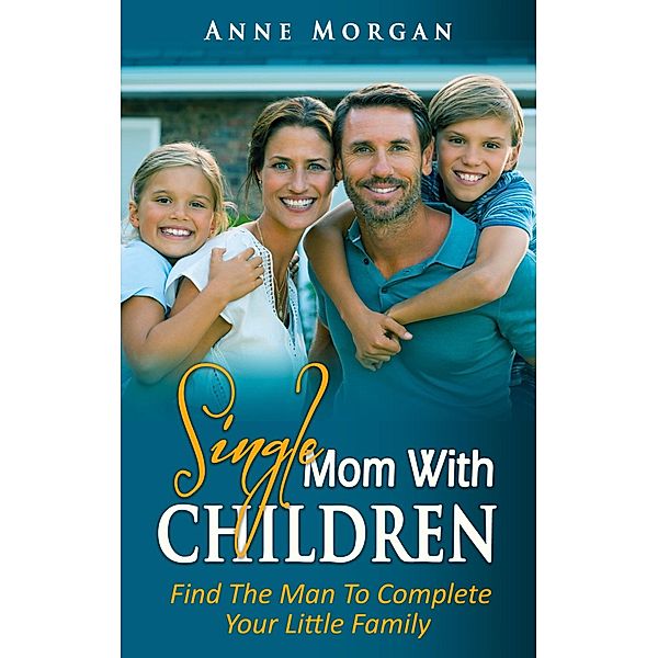 Single Mom With Children, Anne Morgan