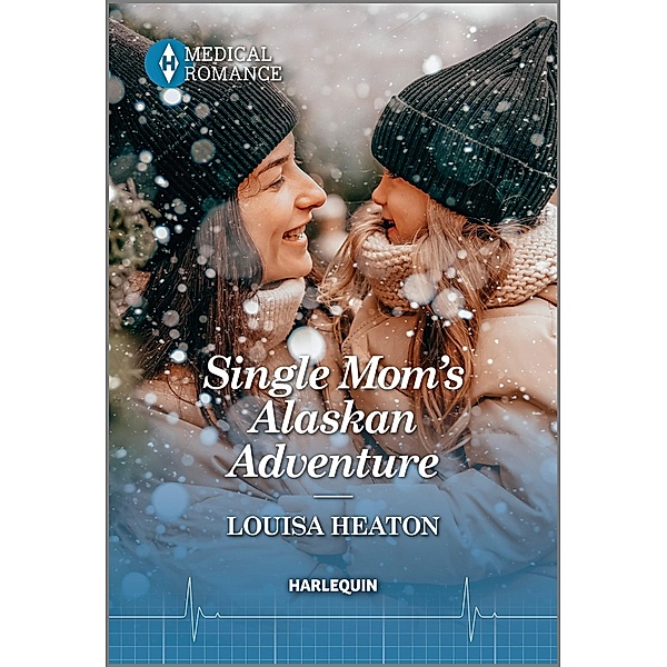 Single Mom's Alaskan Adventure, Louisa Heaton