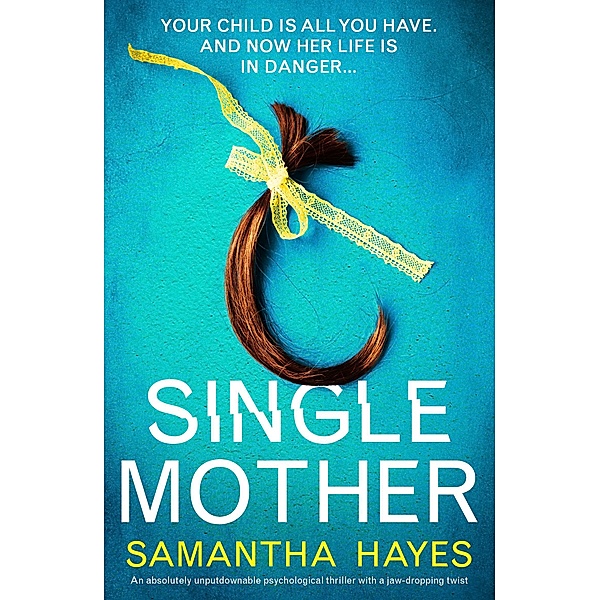 Single Mother, Samantha Hayes