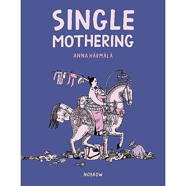 Single Mothering, Anna Härmälä