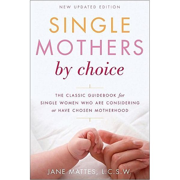 Single Mothers by Choice, Jane Mattes