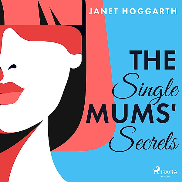 Single Mums' Mansion - The Single Mums' Secrets, Janet Hoggarth