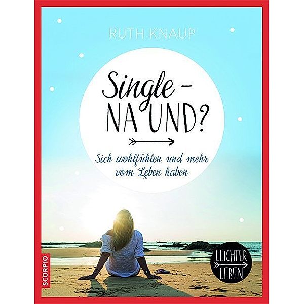 Single - na und?, Ruth Knaup