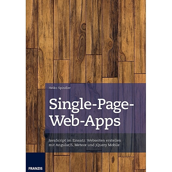 Single-Page-Web-Apps / Web Programmierung, Heiko Spindler