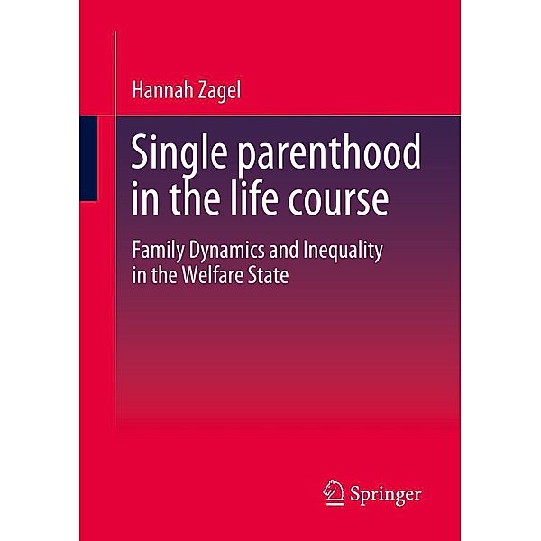 Single parenthood in the life course, Hannah Zagel