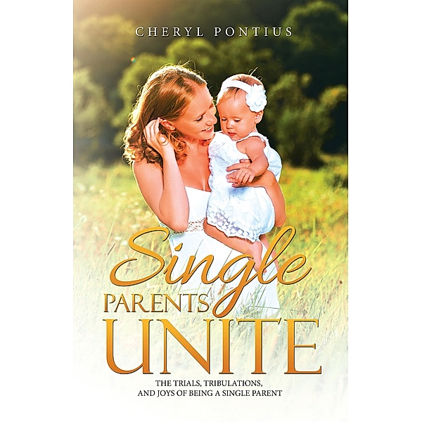 Single Parents Unite, Cheryl Pontius