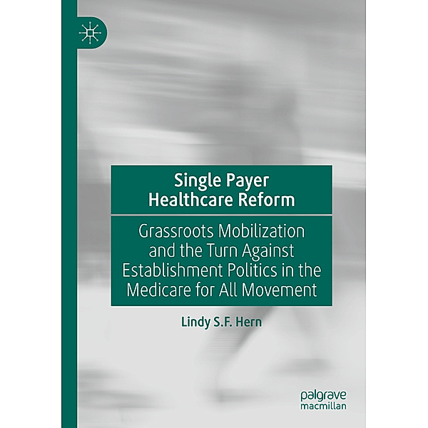 Single Payer Healthcare Reform, Lindy S.F. Hern