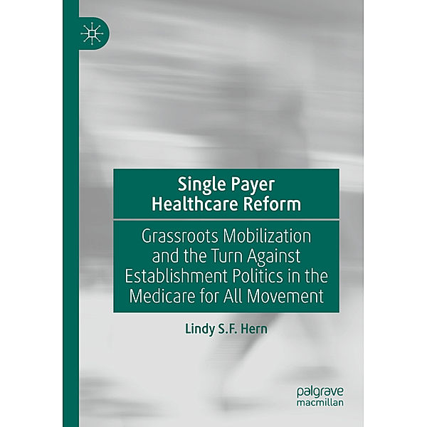 Single Payer Healthcare Reform, Lindy S.F. Hern