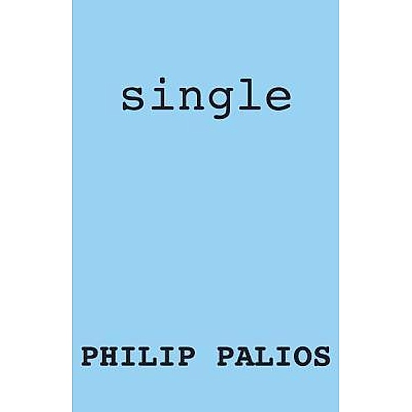 single / Philthy Creative, Philip Palios