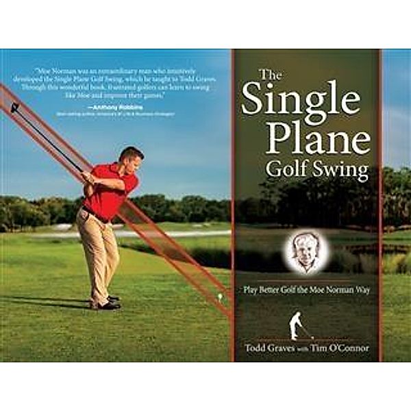 Single Plane Golf Swing, Todd Graves