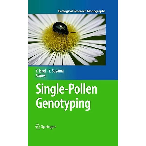 Single-Pollen Genotyping / Ecological Research Monographs, Yoshihisa Suyama, Yuji Isagi