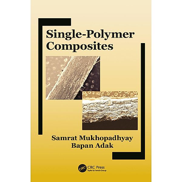 Single-Polymer Composites, Samrat Mukhopadhyay, Bapan Adak