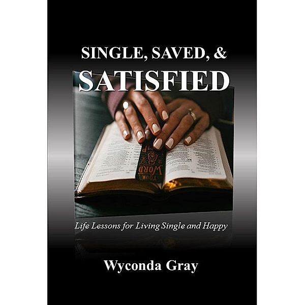 Single, Saved, and Satisfied, Wyconda Gray