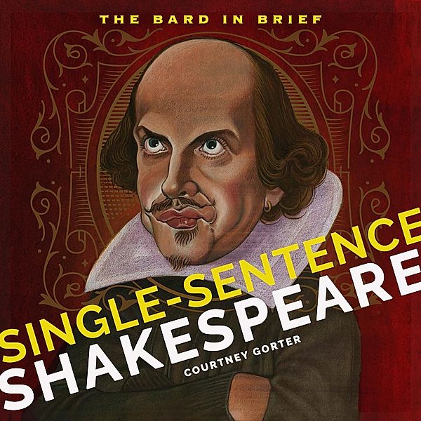 Single-Sentence Shakespeare, Courtney Gorter