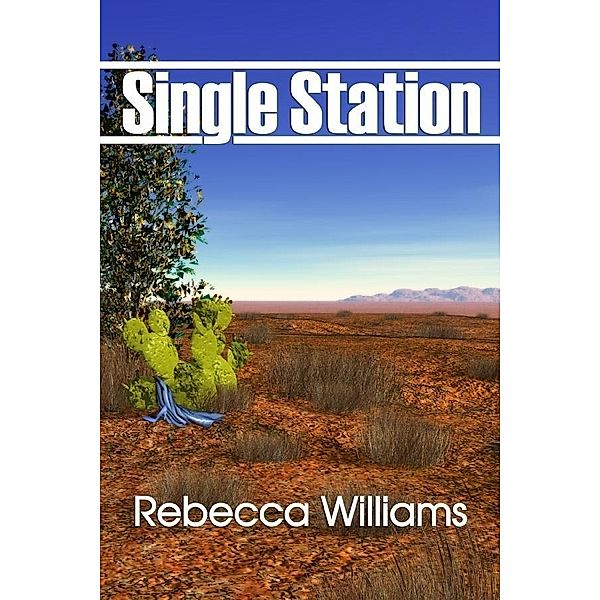 Single Station, Rebecca Williams