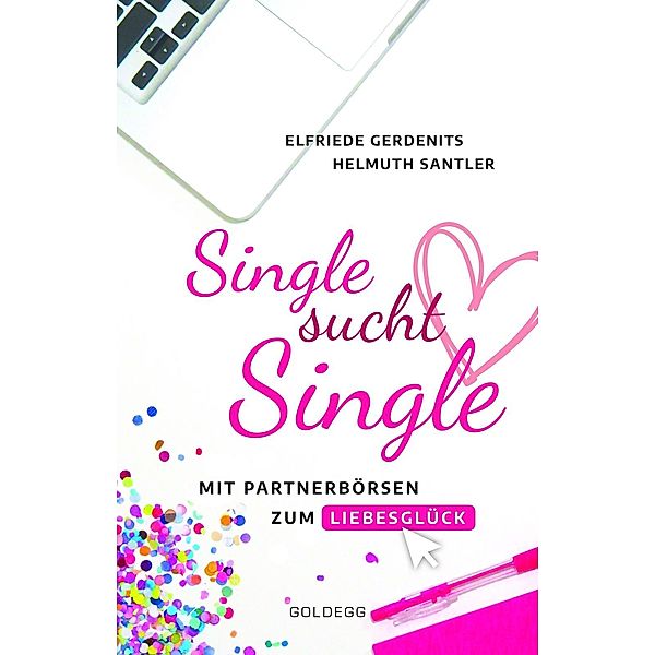 Single sucht Single, Elfriede Gerdenits, Helmuth Santler