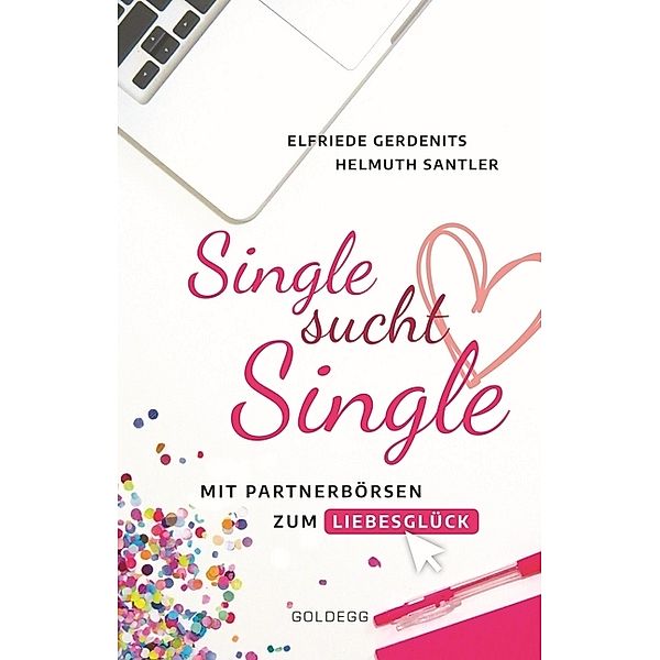 Single sucht Single, Elfriede Gerdenits, Helmuth Santler