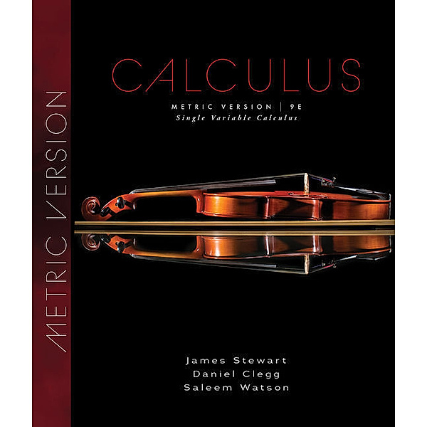 Single Variable Calculus, Metric Edition, James Stewart, Saleem Watson, Daniel K. Clegg