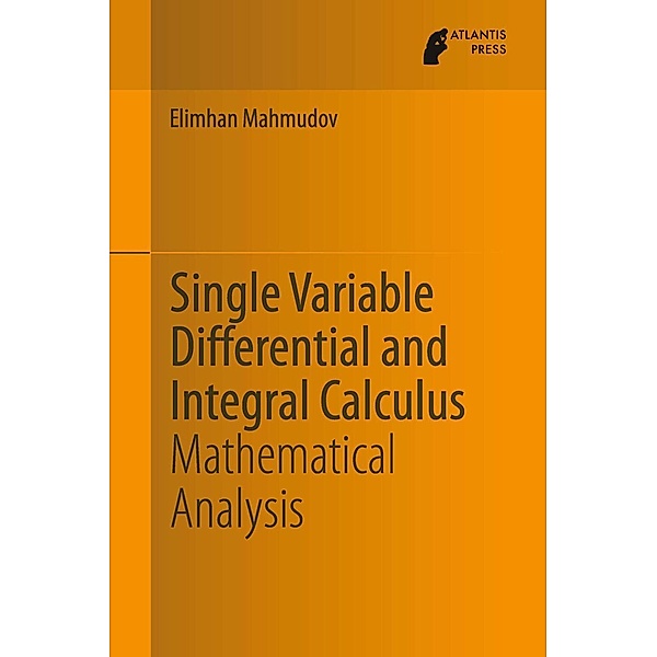 Single Variable Differential and Integral Calculus, Elimhan Mahmudov