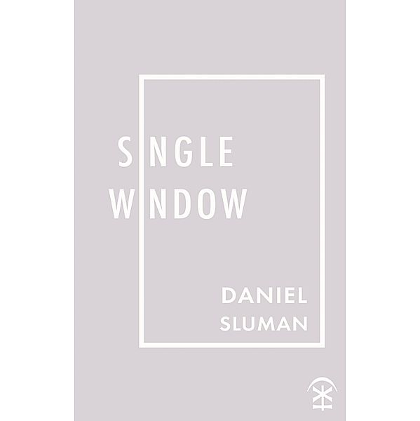 single window, Daniel Sluman