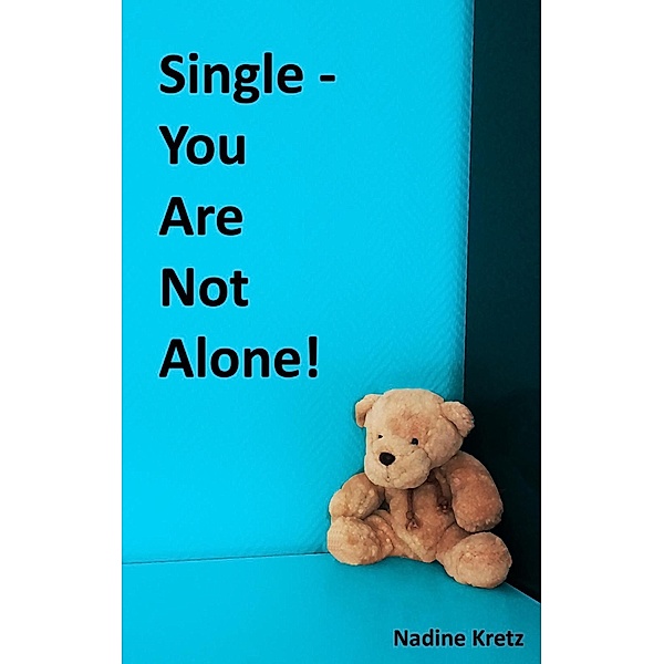 Single - You Are Not Alone!, Nadine Kretz