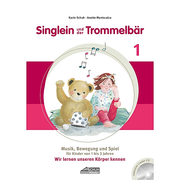 Singlein und der Trommelbär - Band 1 (inkl. Musik-CD), m. 1 Audio-CD, Karin Schuh, Anette Maniscalco