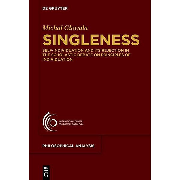 Singleness / Philosophische Analyse / Philosophical Analysis Bd.70, Michal Glowala