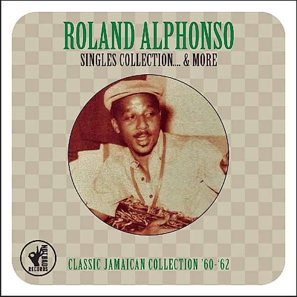 Singles Collection & More, Roland Alphonso