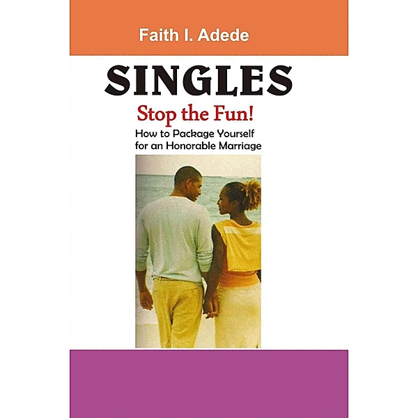 Singles, Stop the Fun!, Faith I. Adede