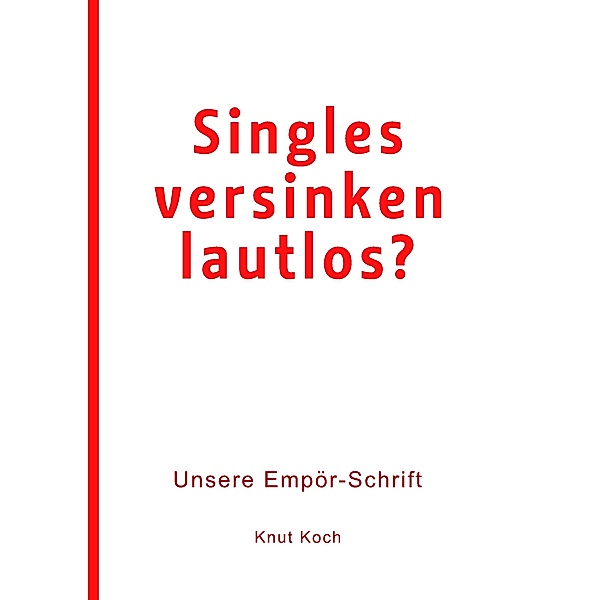 Singles versinken lautlos?, Knut Koch
