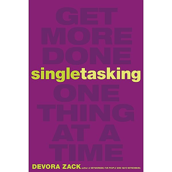 Singletasking, Devora Zack