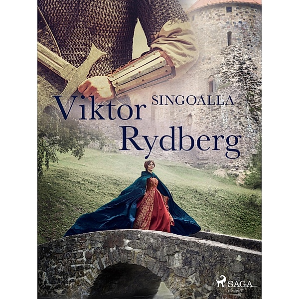 Singoalla / Svenska Ljud Classica, Viktor Rydberg