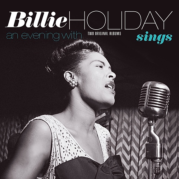 Sings + An Evening With Billie Holiday (Vinyl), Billie Holiday