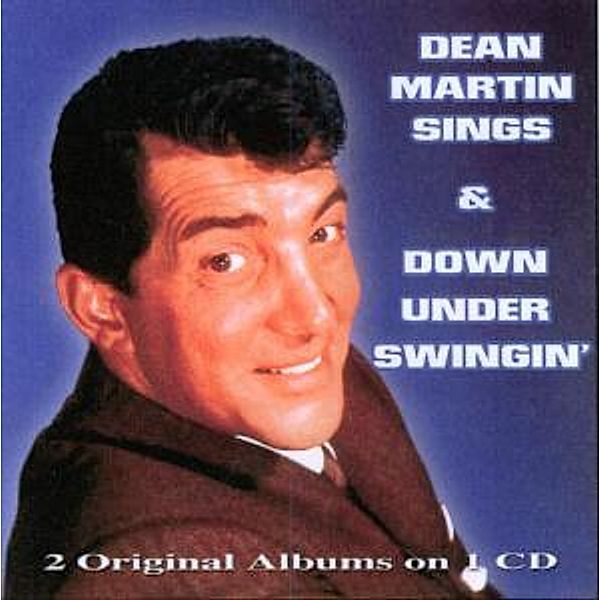 Sings & Down Under Swingin', Dean Martin