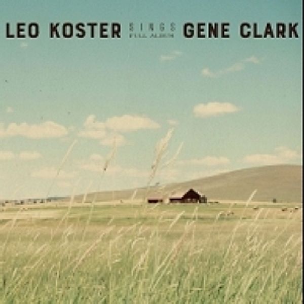 Sings Gene Clark, Leo Koster