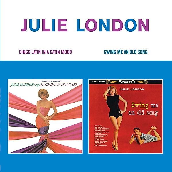 Sings Latin In A Satin Mood + Swing, Julie London