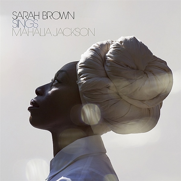 Sings Mahalia Jackson, Sarah Brown