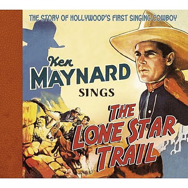 Sings The Lone Star Trail, Ken Maynard