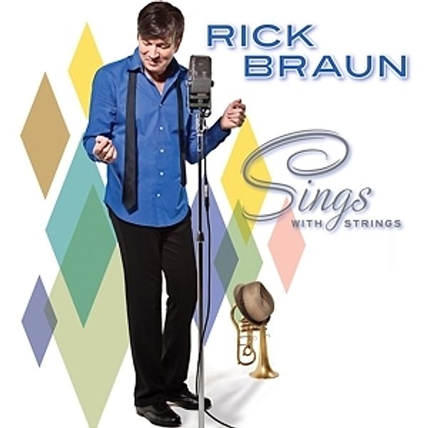 Sings With Strings, Rick Braun