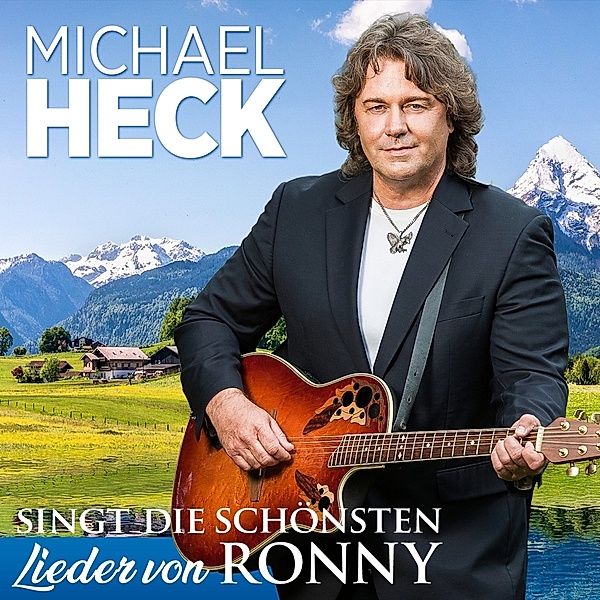 Singt Die Schönsten Lieder Von Ronny, Michael Heck