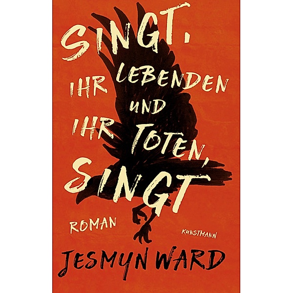 Singt, ihr Lebenden und ihr Toten, singt, Jesmyn Ward