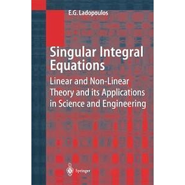 Singular Integral Equations, E. G. Ladopoulos