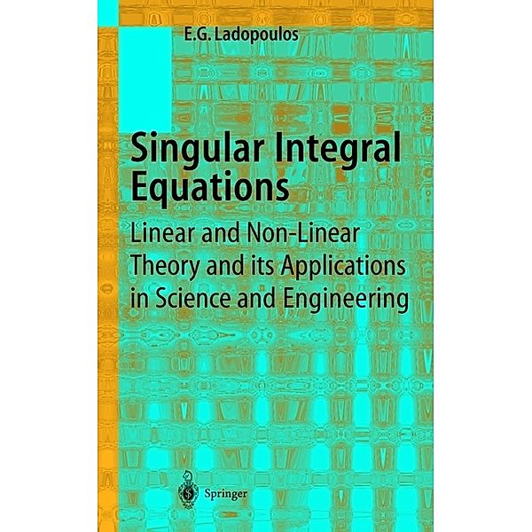 Singular Integral Equations, E.G. Ladopoulos