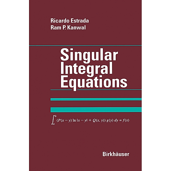 Singular Integral Equations, Ricardo Estrada, Ram P. Kanwal