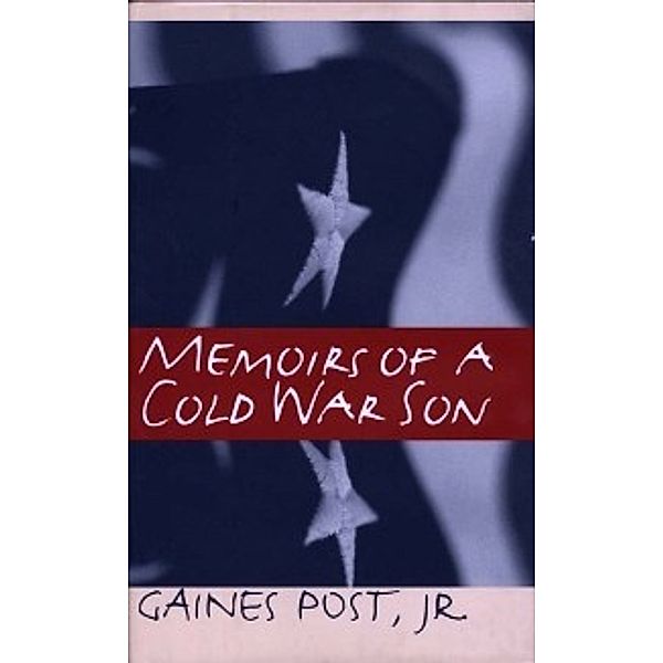 Singular Lives: Memoirs Of A Cold War Son, Jr. Gaines, Gaines Post
