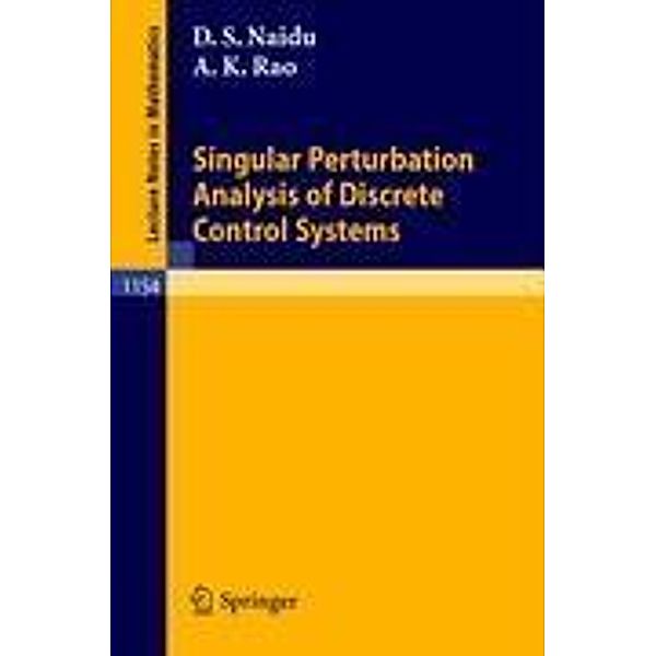 Singular Perturbation Analysis of Discrete Control Systems, Ayalasomayajula K. Rao, Desineni S. Naidu