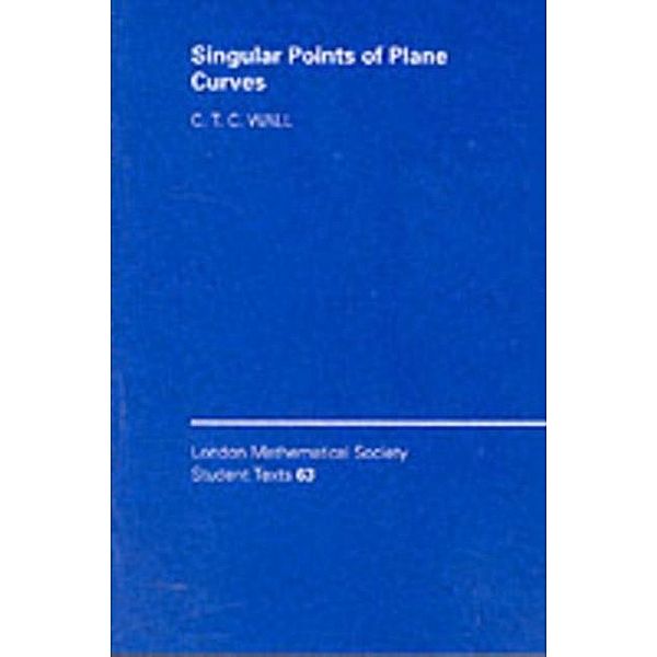 Singular Points of Plane Curves, C. T. C. Wall