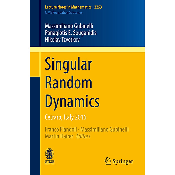 Singular Random Dynamics, Massimiliano Gubinelli, Panagiotis E. Souganidis, Nikolay Tzvetkov